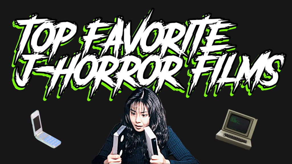My Favorite J-Horror Movies
