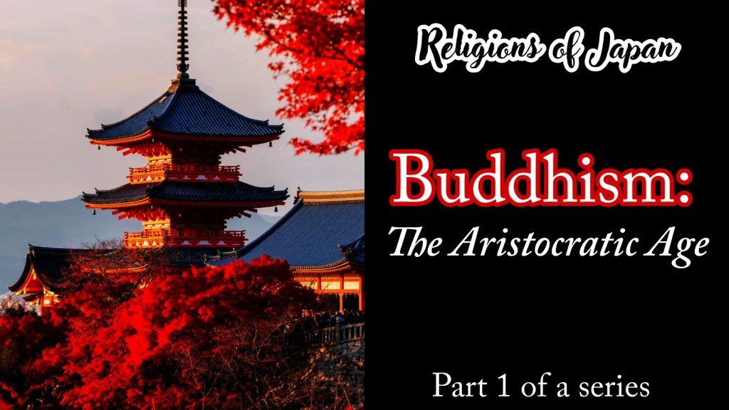 Buddhism 1: the Aristocratic&nbsp;Age