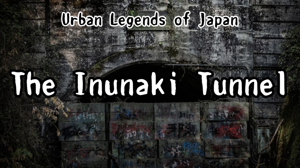 The Inunaki Tunnel | an urban legend