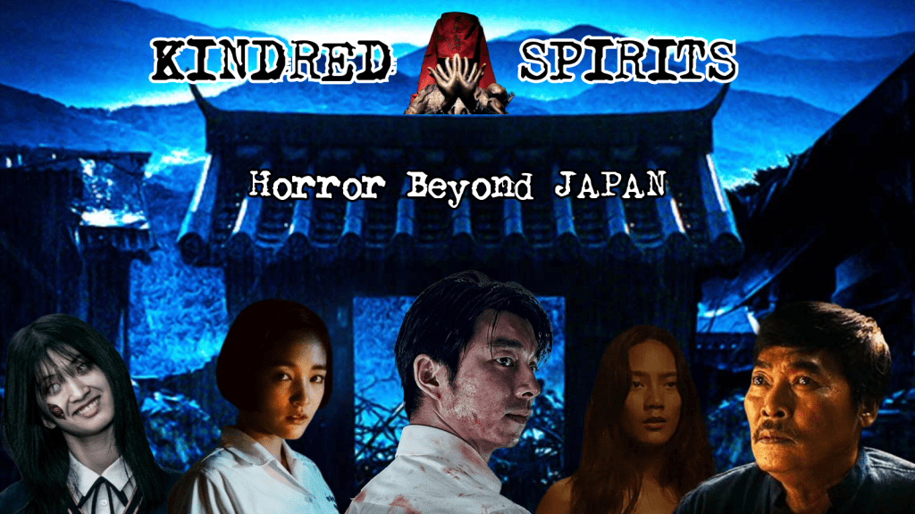 Kindred Spirits: Horror Beyond Japan